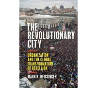 Mark R. Beissinger The Revolutionary City (Tascabile)