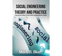 Mark R Blum Social Engineering Theory and Practice (Tascabile)