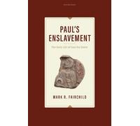 Mark R. Fairchild Paul's Enslavement (Copertina rigida)