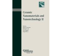 Mark R. Guire Ceramic Nanomaterials and Nanotechnology II (Tascabile)