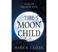 Mark R.J. Lucek The Moon Child (Tascabile)
