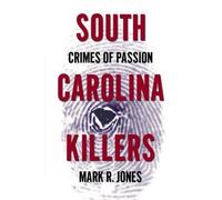 Mark R. Jones South Carolina Killers (Tascabile)