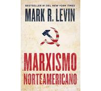 Mark R Levin Marxismo Norteamericano (American Marxism Spanish Editi (Tascabile)