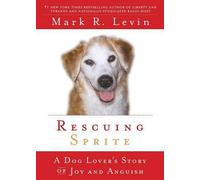 Mark R Levin Rescuing Sprite (Tascabile)