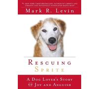 Mark R Levin Rescuing Sprite (Tascabile)