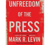 Mark R. Levin Unfreedom of the Press (CD)