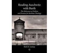 Mark R. Lindsay Reading Auschwitz with Barth (Tascabile)