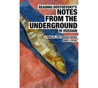 Mark R Pettus Reading Dostoevsky's Notes from the Underground in Rus (Tascabile)