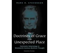 Mark R Stevenson The Doctrines of Grace in an Unexpected Place (Tascabile)