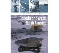 Mark R. Stoll G Canada and Arctic North America: An Environme (Copertina rigida)