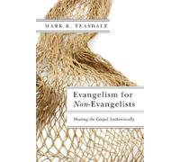 Mark R. Teasdal Evangelism for Non-Evangelists - Sharing the Gospel (Tascabile)