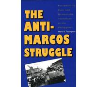 Mark R. Thompson The Anti-Marcos Struggle (Tascabile)