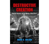 Mark R. Wilson Destructive Creation (Tascabile)