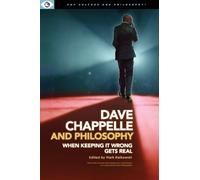 Mark Ralkowski Dave Chappelle and Philosophy (Tascabile)