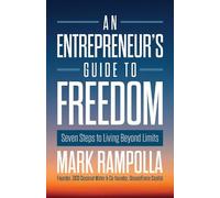 Mark Rampolla An Entrepreneur's Guide to Freedom (Copertina rigida)