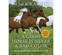 Mark Rashid A Good Horse Is Never a Bad Color (Tascabile)