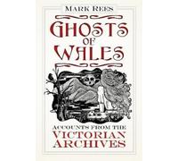 Mark Rees Ghosts of Wales (Tascabile)