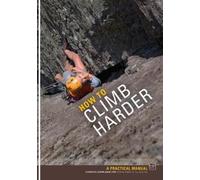 Mark Reeves How to Climb Harder (Tascabile)