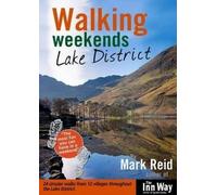 Mark Reid Walking Weekends: Lake District (Tascabile) Walking Weekends S.