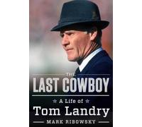 Mark Ribowsky The Last Cowboy (Copertina rigida)