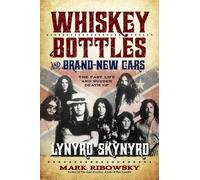 Mark Ribowsky Whiskey Bottles and Brand-New Cars (Tascabile)