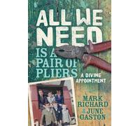 Mark Richard June Gaston All We Need is a Pair of Pliers (Tascabile)