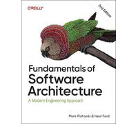 Mark Richards Neal Ford Fundamentals of Software Architecture (Tascabile)