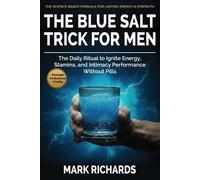 Mark Richards The Blue Salt Trick For Men (Tascabile)