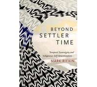 Mark Rifkin Beyond Settler Time (Copertina rigida)