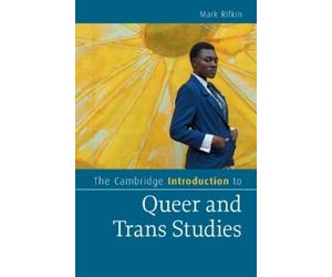 Mark Rifkin The Cambridge Introduction to Queer and Trans Studies (Tascabile)
