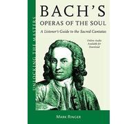 Mark Ringer Bach's Operas of the Soul (Tascabile) Unlocking the Masters