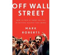 Mark Roberts Off Wall Street (Copertina rigida)