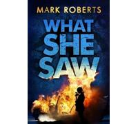 Mark Roberts What She Saw (Tascabile)