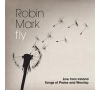 Mark Robin - Fly: Live From Ireland Songs