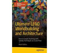 Mark Rollins Ultimate LEGO Worldbuilding and Architecture (Tascabile)