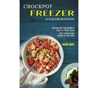Mark Root Crockpot Freezer Cookbook (Tascabile)