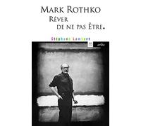 Mark Rothko: Rêver de ne pas être