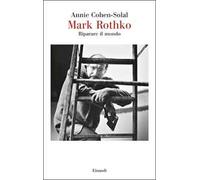 Mark Rothko. Riparare il mondo
