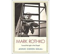 Mark Rothko: Toward the Light in the Chapel