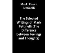 Mark Rozen Pett The Selected Writings of Mark Pettinelli (The (Copertina rigida)
