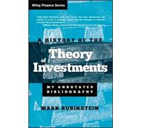 Mark Rubinstein A History of the Theory of Investments (Copertina rigida)