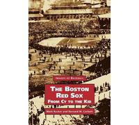 Mark Rucker Bernard M Corbe Boston Red Sox, from Cy to the K (Copertina rigida)