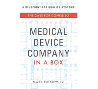 Mark Rutkiewicz Medical Device Company In A Box (Tascabile)