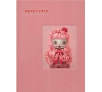 Mark Ryden Mark Ryden’s Anima Animals (Copertina rigida)