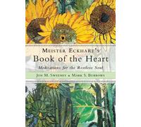 Mark S. Burrows Jon M. Sweeney Meister Eckhart's Book of the Heart (Tascabile)