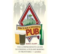 Mark S. Elliott How To Run A Successful Pub 2nd Edition (Tascabile)