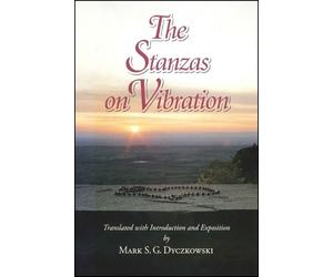Mark S. G. Dyczkowski The Stanzas on Vibration (Tascabile)