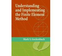 Mark S. Gockenb Understanding and Implementing the Finite Element Me (Tascabile)