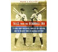Mark S. Halfon Tales from the Deadball Era (Copertina rigida)