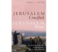 Mark S Kinzer Jerusalem Crucified, Jerusalem Risen (Tascabile)